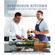 Springbok Kitchen: Celebrating the love of food, family and rugby