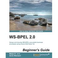 WS-BPEL 2.0 Beginner's Guide