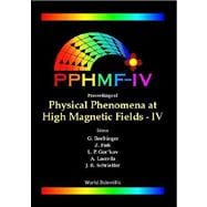 Proceedings of Physical Phenomena at High Magnetic Fields-IV : Santa Fe, New Mexico, USA, 19-25 October 2001