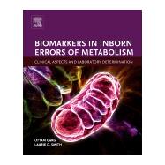 Biomarkers in Inborn Errors of Metabolism: Clinical Aspects and Laboratory Determination