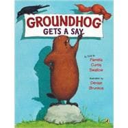 Groundhog Gets a Say