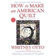 How to Make an American Quilt A Novel