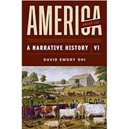 America: A Narrative History (Volume 1, Brief with Ebook, InQuizitive, History Skills Tutorials, and Student Site)
