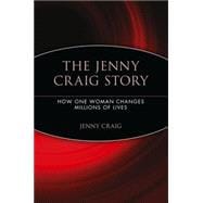 The Jenny Craig Story How One Woman Changes Millions of Lives