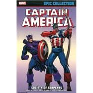 CAPTAIN AMERICA EPIC COLLECTION: SOCIETY OF SERPENTS