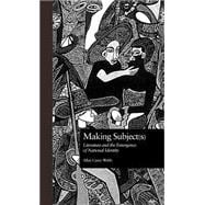 Making Subject(s): Literature and the Emergence of National Identity
