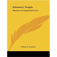 Solomon's Temple: Masonry an Organized Society