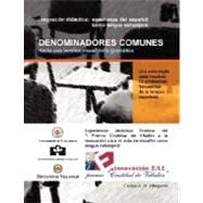 Denominadores Comunes/ Common Denominators: Hacia una Version Visual de la Gramatica/ Toward a Visual Version of Grammar