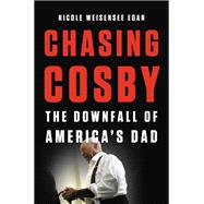Chasing Cosby The Downfall of America's Dad