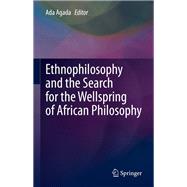 Ethnophilosophy and the Search for the Wellspring of African Philosophy