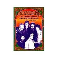 Dead Reckonings : The Life and Times of the Grateful Dead