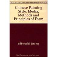 Chinese painting style: Media, methods, and principles of form