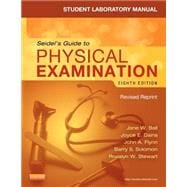 Student Laboratory Manual for Seidel's Guide to Physical Examination - Revised Reprint, 8th Edition