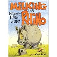 Milking the Rhino Dangerously Funny Lists