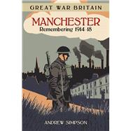 Great War Britain Manchester