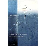 Rain on the River Selected Poems and Short Prose