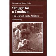 Struggle for a Continent The Wars of Early America