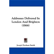Addresses Delivered in London and Brighton