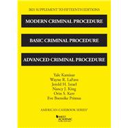 Modern Criminal Procedure, Basic Criminal Procedure, and Advanced Criminal Procedure, 15th, 2021 Supplement(American Casebook Series)