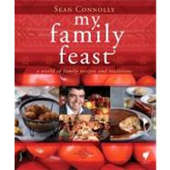 My Family Feast : A World of Family Recipes and Traditions