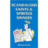Scandalous Saints & Spirited Sinners