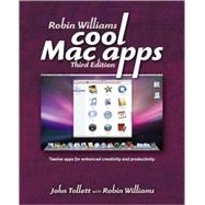 Robin Williams Cool Mac Apps Twelve apps for enhanced creativity and productivity