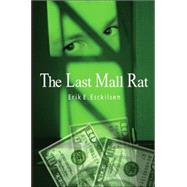 The Last Mall Rat