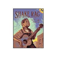 Shake Rag : From the Life of Elvis Presley