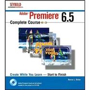 Adobe<sup>®</sup> Premiere<sup>®</sup> 6.5 Complete Course