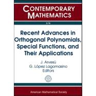 Recent Advances in Orthogonal Polynomials, Special Functions, and Their Applications