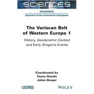 The Variscan Belt of Western Europe, Volume 1