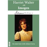 Harriet Walter on Imogen (Shakespeare On Stage)