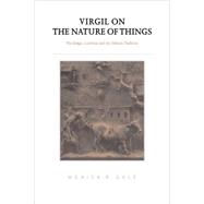 Virgil on the Nature of Things: The  Georgics , Lucretius and the Didactic Tradition
