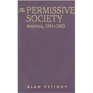 The Permissive Society: America, 1941â€“1965