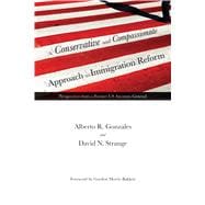 A Conservative and Compassionate Approach to Immigration Reform