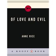 Of Love and Evil The Songs of the Seraphim, Book Two