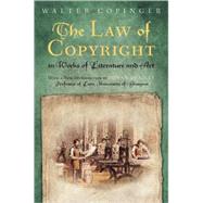 The Law of Copyright, in Works of Literature and Art: Including That of the Drama, Music, Engraving, Sculpture, Painting, Photography and Ornamental and Useful Designs