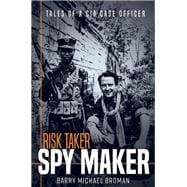 Risk Taker, Spy Maker