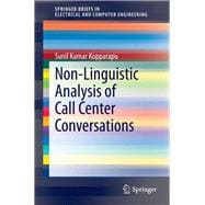 Non-linguistic Analysis of Call Center Conversations