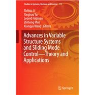 Advances in Variable Structure Systems and Sliding Mode Control—Theory and Applications