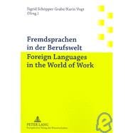 Fremdsprachen in Der Berufswelt/Foreign Languages in the World of Work