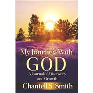 My Journey With God A Journal of Discovery and Growth