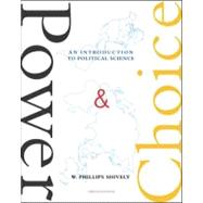 Power and Choice : An Introduction to Political Science