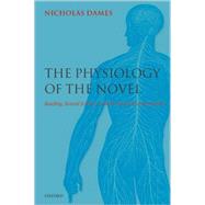 The Physiology of the Novel Reading, Neural Science, and the Form of Victorian Fiction