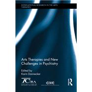 Arts Therapies and New Challenges in Psychiatry