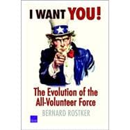 I Want You! the Evolution of the All-volunteer Force