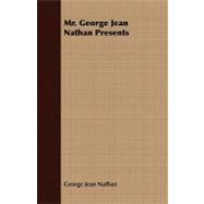 Mr. George Jean Nathan Presents