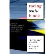 Racing While Black How an African-American Stock Car Team Made Its Mark on NASCAR