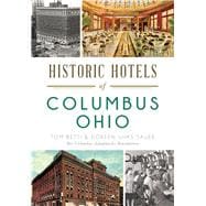 Historic Hotels of Columbus, Ohio