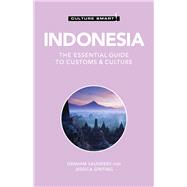 Indonesia - Culture Smart! The Essential Guide to Customs & Culture